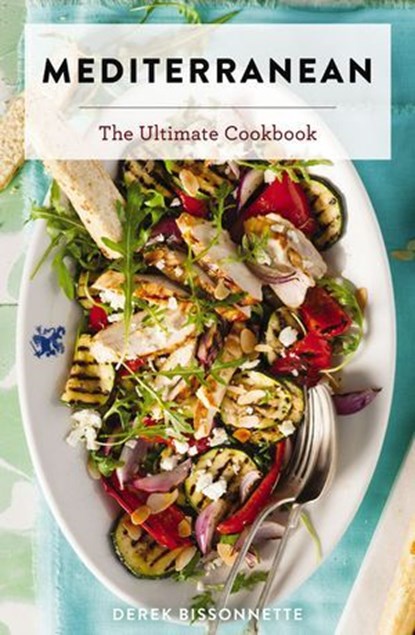 The Mediterranean Cookbook, Cider Mill Press - Ebook - 9781400354337