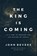 The King Is Coming, John Bevere - Paperback - 9781400355679