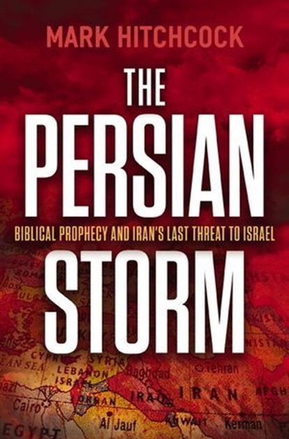 The Persian Storm, Mark Hitchcock - Ebook - 9781400356324