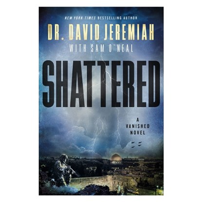 Shattered, Dr. David Jeremiah - Paperback - 9781400356904