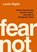 Fear Not, Louie Giglio - Gebonden - 9781400358052