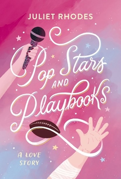 Pop Stars and Playbooks, Juliet Rhodes - Paperback - 9781400359394