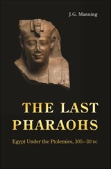 The Last Pharaohs - J. G. Manning - 9781400831647