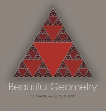 Beautiful Geometry, Eli Maor ; Eugen Jost - Ebook - 9781400848331