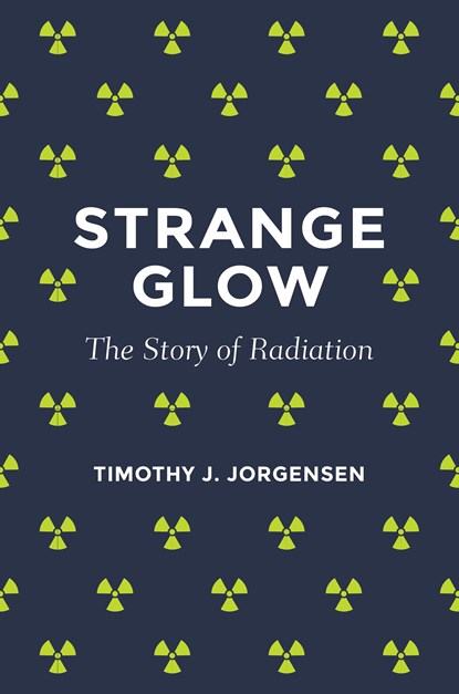 Strange Glow, Timothy J. Jorgensen - Ebook - 9781400880522