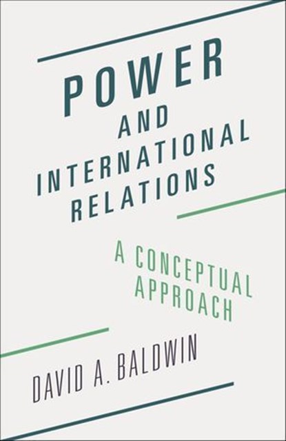 Power and International Relations, David A. Baldwin - Ebook - 9781400881000