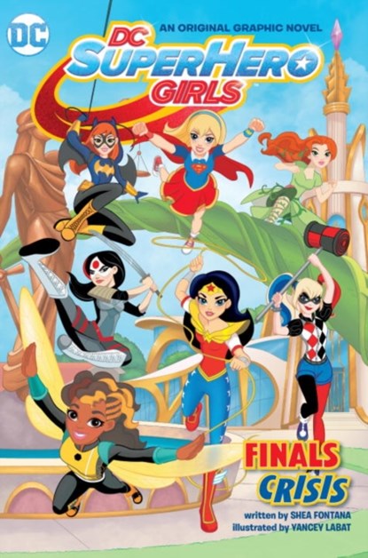 DC Super Hero Girls: Finals Crisis, Shea Fontana - Paperback - 9781401262471