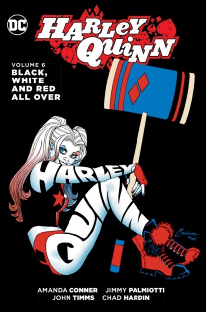 Harley Quinn Vol. 6: Black, White and Red All Over, Jimmy Palmiotti ; Amanda Conner - Paperback - 9781401272593