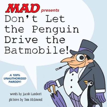 Don't Let the Penguin Drive the Batmobile, J. Lambert - Gebonden - 9781401277246