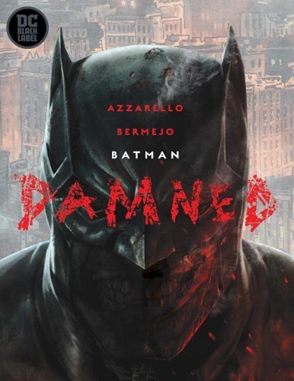 Batman: Damned, Brian Azzarello ; Lee Bermejo - Gebonden Gebonden - 9781401291402