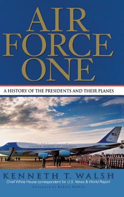 Air Force One, Kenneth T Walsh - Gebonden - 9781401300043