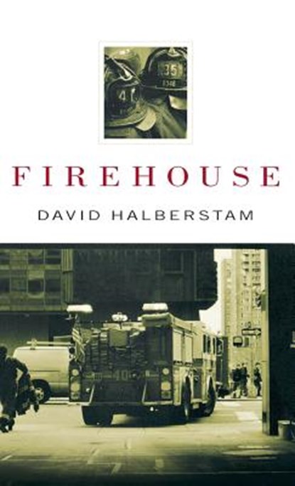 Firehouse, David Halberstam - Gebonden - 9781401300050