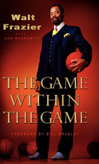 The Game Within the Game, FRAZIER,  Walt ; Markowitz, Dan - Gebonden - 9781401302535