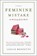 The Feminine Mistake, Bennetts, Leslie - Gebonden - 9781401303068