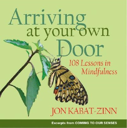 Arriving at Your Own Door, Jon Kabat-Zinn - Paperback - 9781401303617