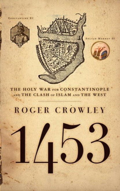 1453, Roger Crowley - Ebook - 9781401305581