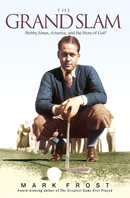 The Grand Slam, Mark Frost - Paperback - 9781401307516