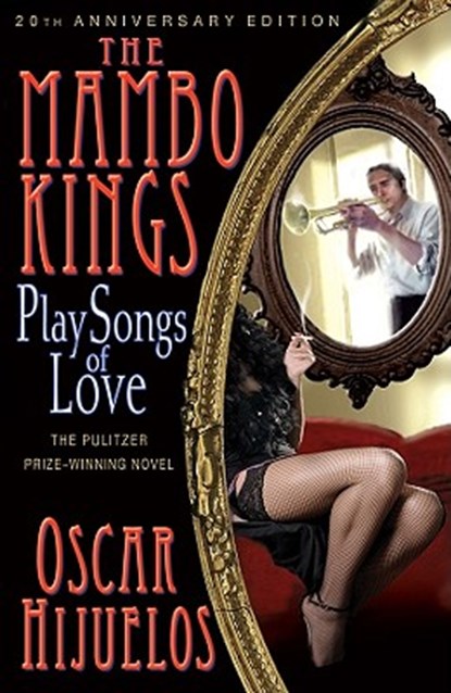 The Mambo Kings Play Songs of Love, Oscar Hijuelos - Paperback - 9781401310028