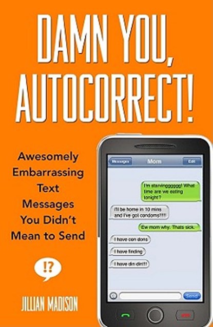 Damn You, Autocorrect!, Jillian Madison - Paperback - 9781401310677