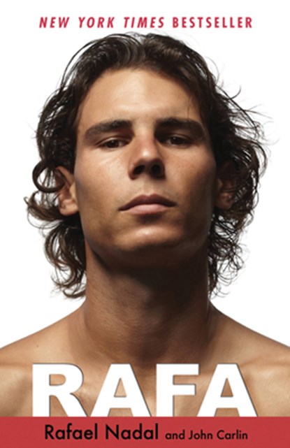 Rafa, Rafael Nadal ; John Carlin - Paperback - 9781401310929
