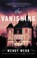 The Vanishing, Wendy Webb - Paperback - 9781401341947