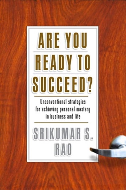 Are You Ready to Succeed?, Srikumar S. Rao - Ebook - 9781401383664