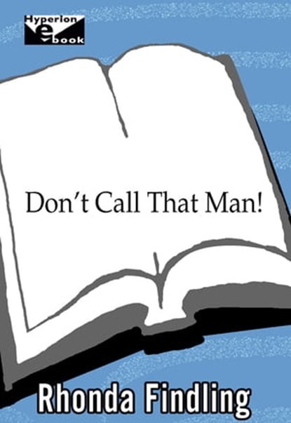 Don't Call That Man!, Rhonda Findling - Ebook - 9781401394387