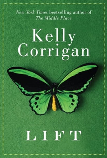 Lift, Kelly Corrigan - Ebook - 9781401395056