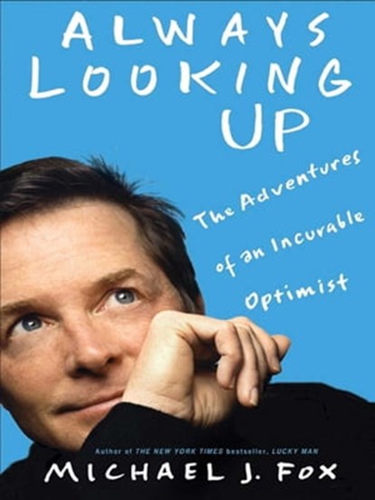 Always Looking Up, Michael J. Fox - Ebook - 9781401395254