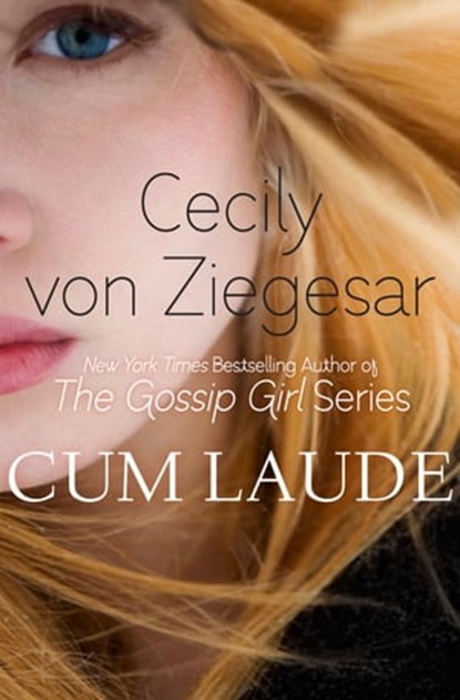Cum Laude, Cecily von Ziegesar - Ebook - 9781401395926