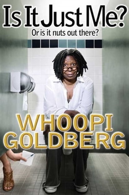 Is It Just Me?, Whoopi Goldberg - Ebook - 9781401396190
