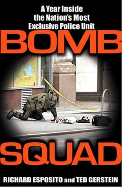 Bomb Squad, Richard Esposito - Ebook - 9781401396411