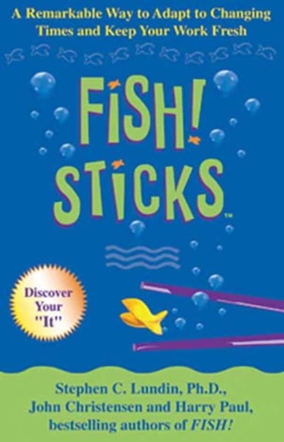 Fish! Sticks, Stephen C. Lundin, PhD - Ebook - 9781401397234