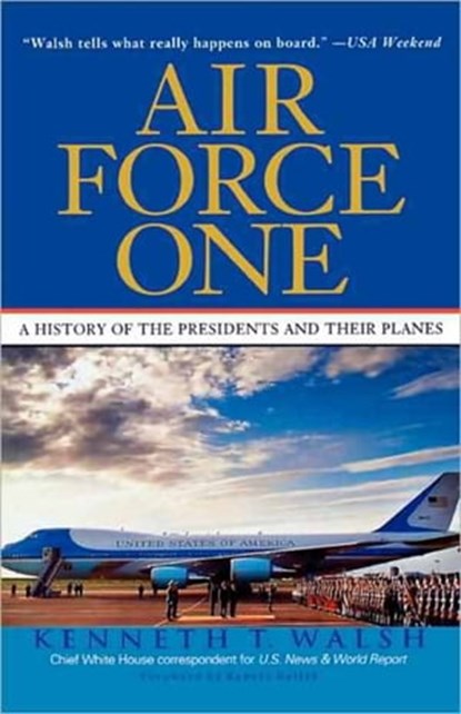 Air Force One, Kenneth T. Walsh - Ebook - 9781401397913