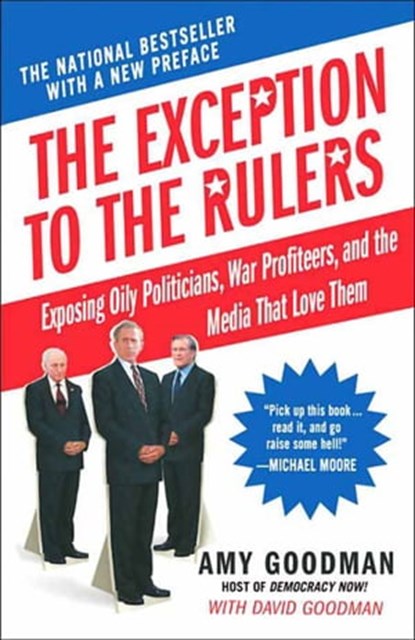 The Exception to the Rulers, Amy Goodman ; David Goodman - Ebook - 9781401399566