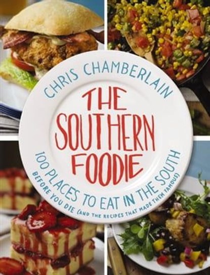 The Southern Foodie, Chris Chamberlain - Ebook - 9781401601706