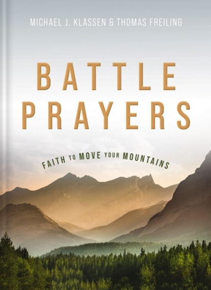 Battle Prayers, Michael J. Klassen ; Thomas M. Freiling - Gebonden - 9781401603625
