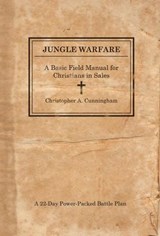 Jungle Warfare - Christopher A. Cunningham - 9781401604486