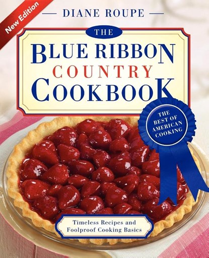 The Blue Ribbon Country Cookbook, Diane Roupe - Paperback - 9781401605209
