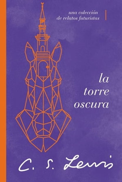 La torre oscura (y otras historias), C. S. Lewis - Ebook - 9781401607395