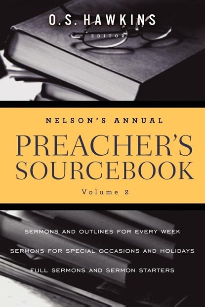 Nelson's Annual Preacher's Sourcebook, Volume 2, O. S. Hawkins - Paperback - 9781401675714