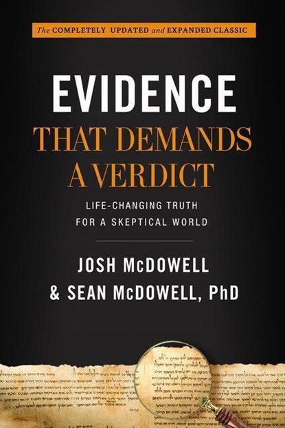 Mcdowell, J: Evidence That Demands a Verdict, Josh Mcdowell ; Sean Mcdowell - Gebonden - 9781401676704
