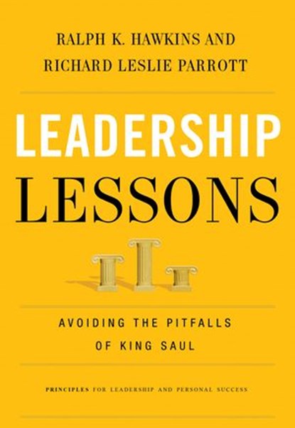 Leadership Lessons, Ralph K Hawkins ; Richard Leslie Parrott - Ebook - 9781401677299