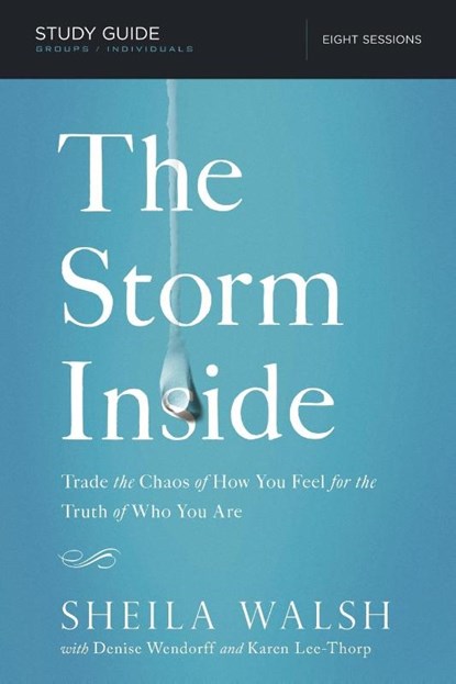 The Storm Inside Bible Study Guide, Sheila Walsh - Paperback - 9781401677633