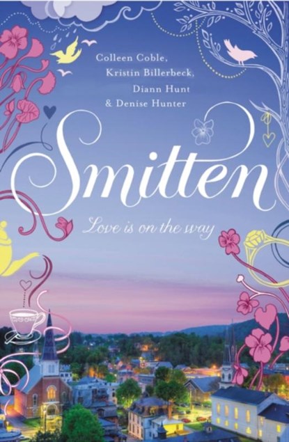 Smitten, Colleen Coble ; Kristin Billerbeck ; Denise Hunter ; Diann Hunt - Paperback - 9781401684945