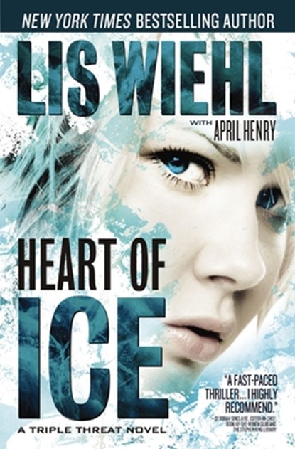 Heart of Ice, Lis Wiehl ; April Henry - Paperback - 9781401685041