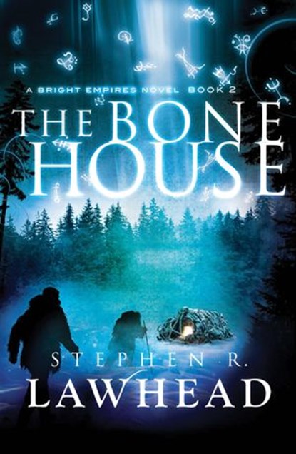 The Bone House, Stephen R. Lawhead - Ebook - 9781401686499