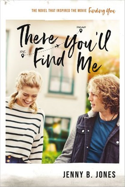 There You'll Find Me, Jenny B. Jones - Ebook - 9781401686598