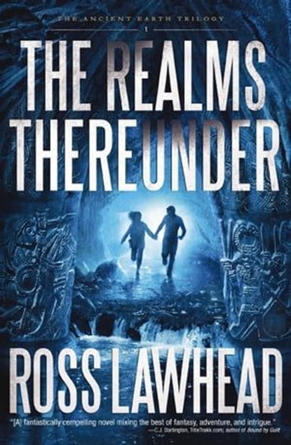 The Realms Thereunder, Ross Lawhead - Ebook - 9781401686604
