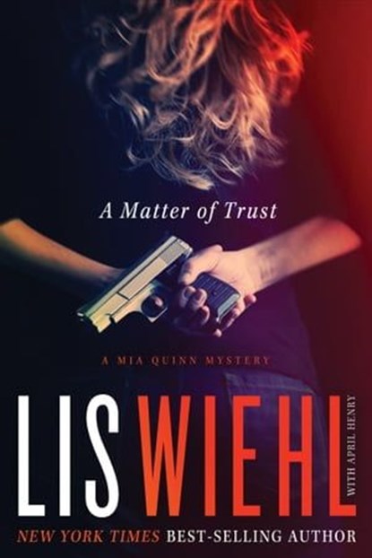 A Matter of Trust, Lis Wiehl ; April Henry - Ebook - 9781401688196